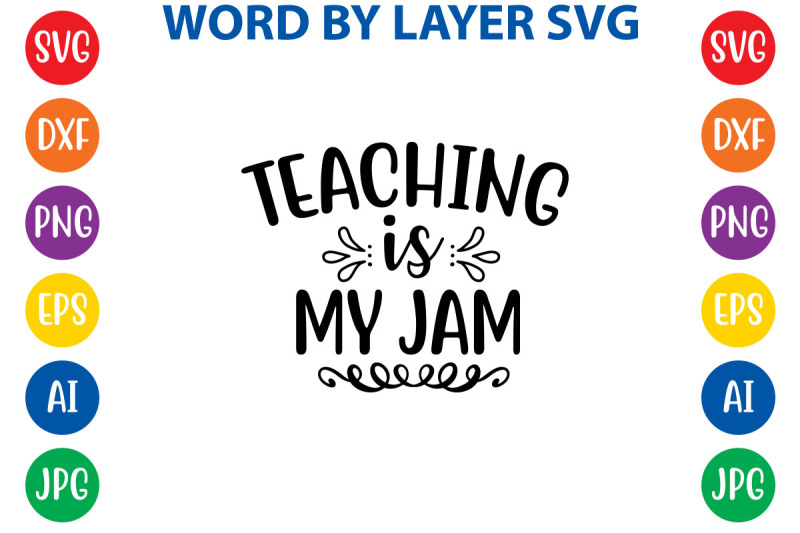 teaching-is-my-jam-svg-cut-file