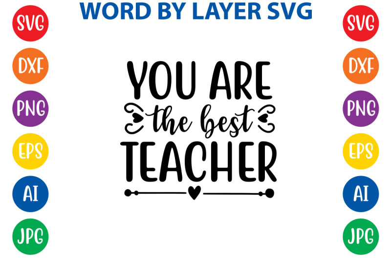 you-are-the-best-teacher-svg-cut-file