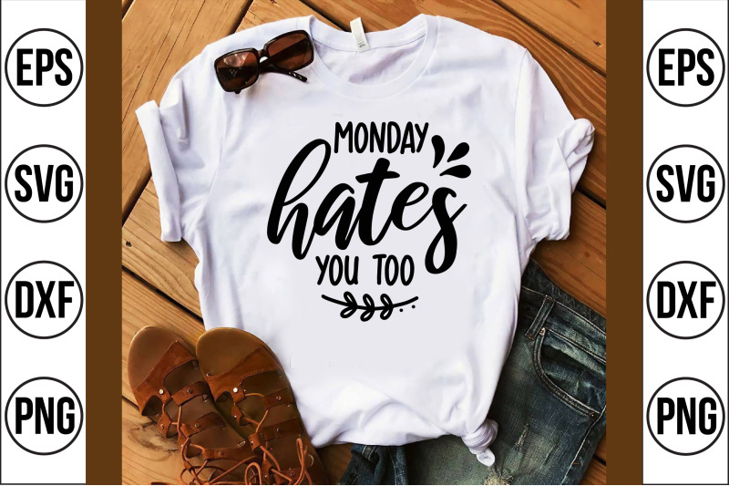 monday-hates-you-too-svg-cut-file