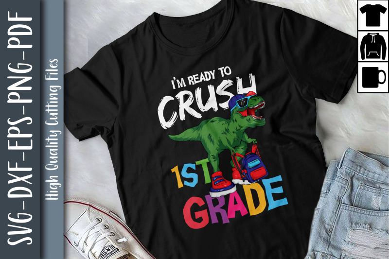 i-039-m-ready-to-crush-1st-grade-t-rex