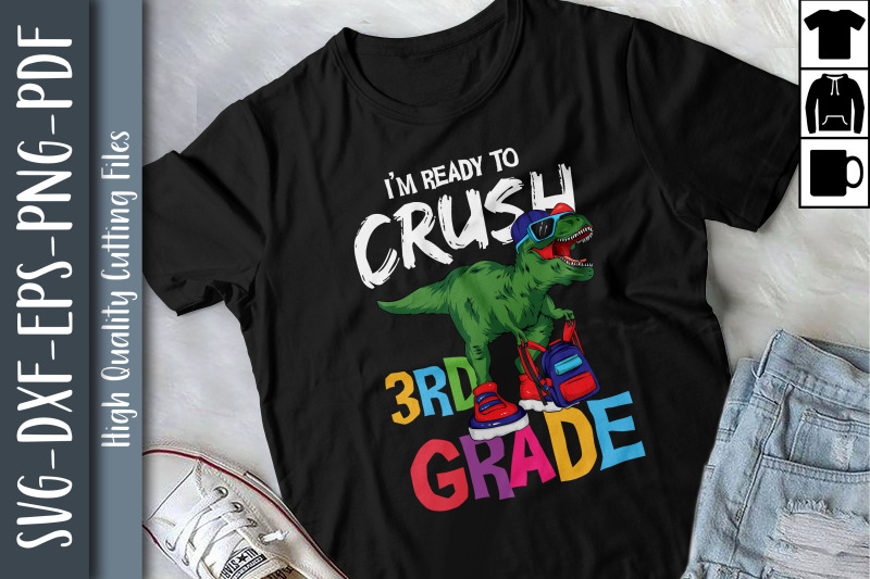 i-039-m-ready-to-crush-3rd-grade-t-rex