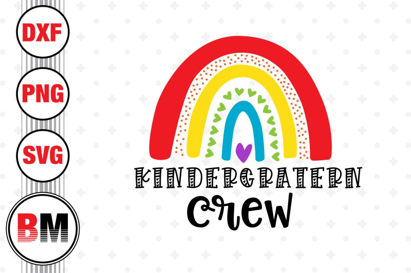 kindergartern-crew-rainbow-svg-png-dxf-files