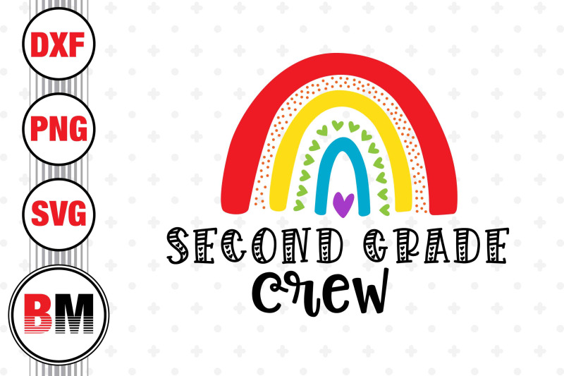 second-grade-crew-rainbow-svg-png-dxf-files