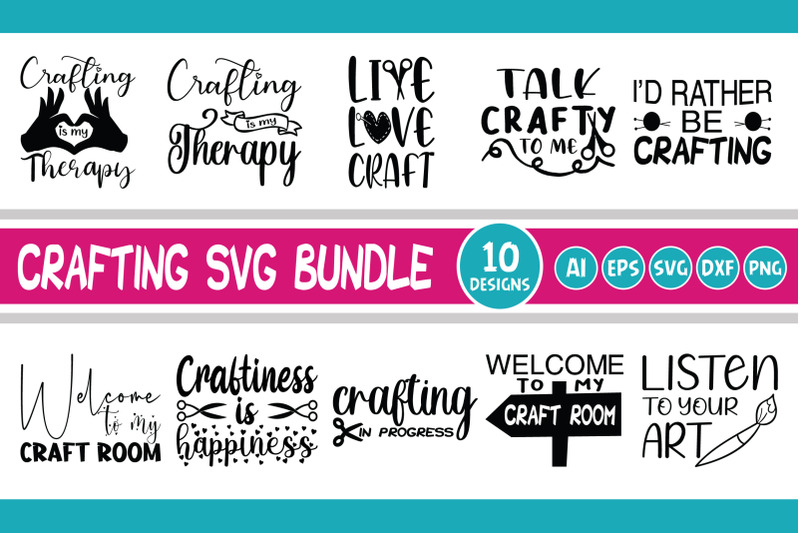 10 Designs Crafting Quotes SVG DXF & PNG Crafting Cut File Bundle