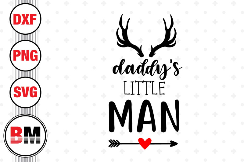 daddy-039-s-little-man-svg-png-dxf-files