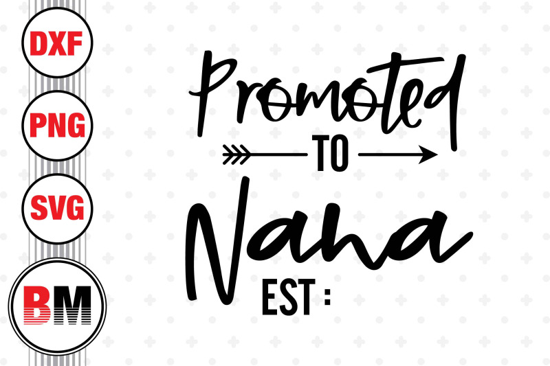 promoted-to-nana-svg-png-dxf-files