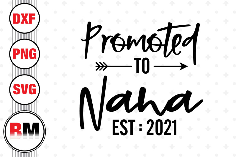 promoted-to-nana-svg-png-dxf-files