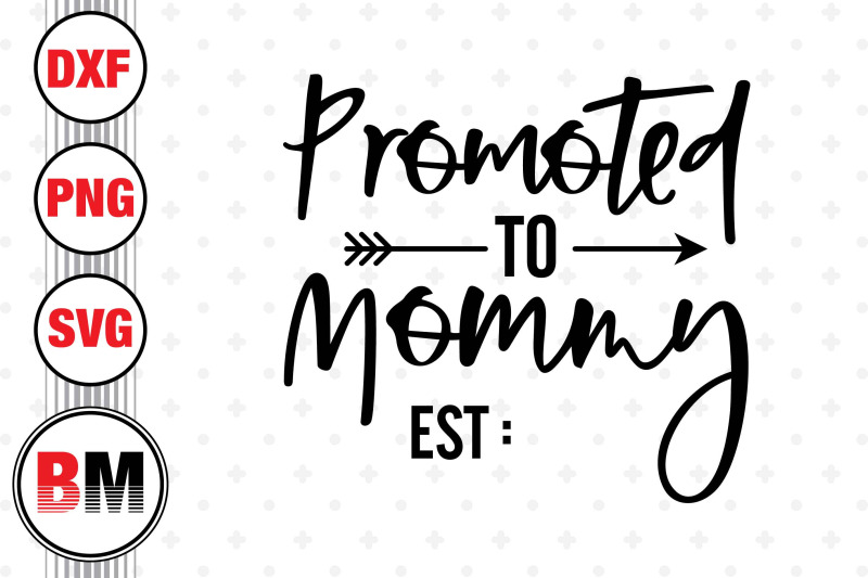 promoted-to-mommy-svg-png-dxf-files