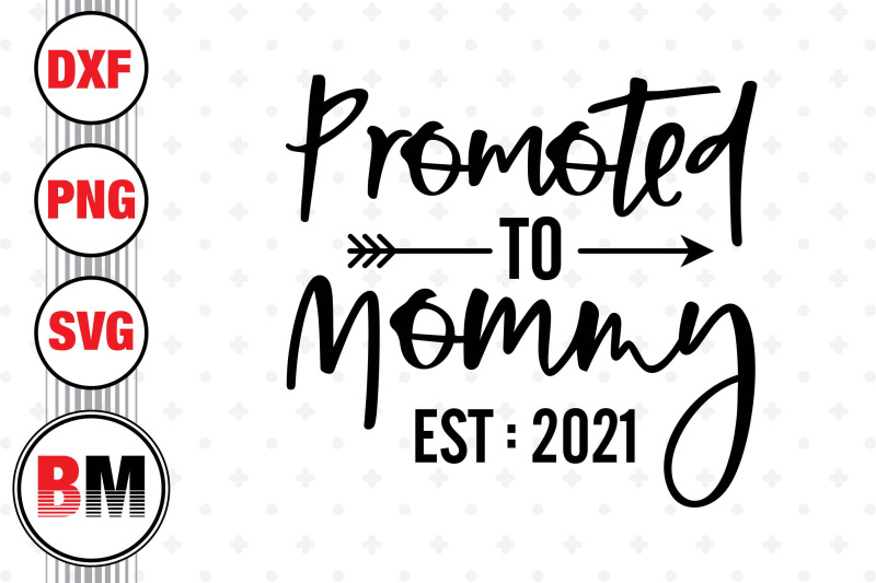 promoted-to-mommy-svg-png-dxf-files