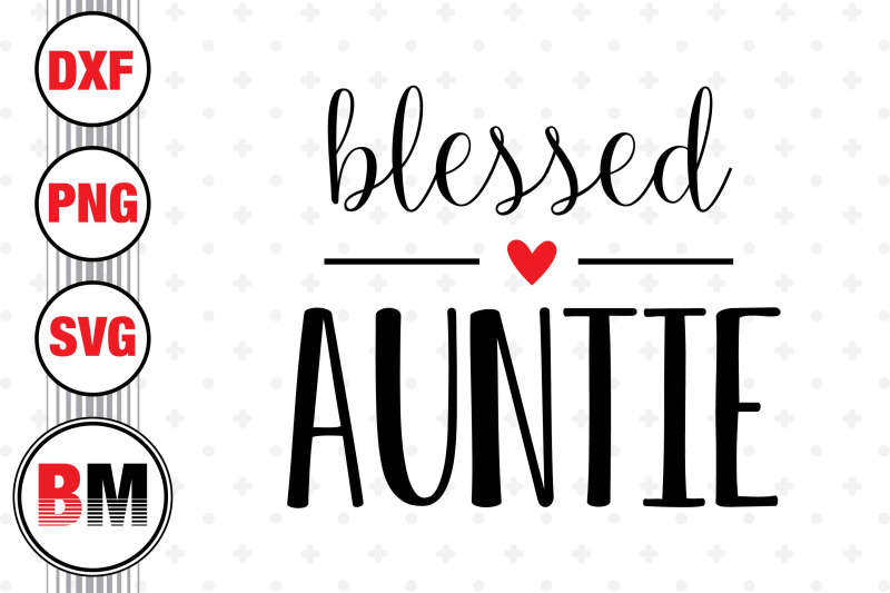 blessed-auntie-svg-png-dxf-files