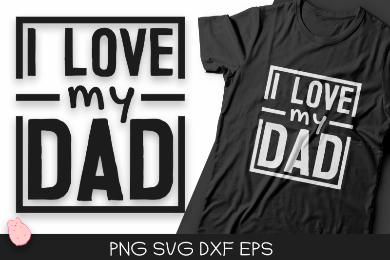 i-love-my-dad-svg