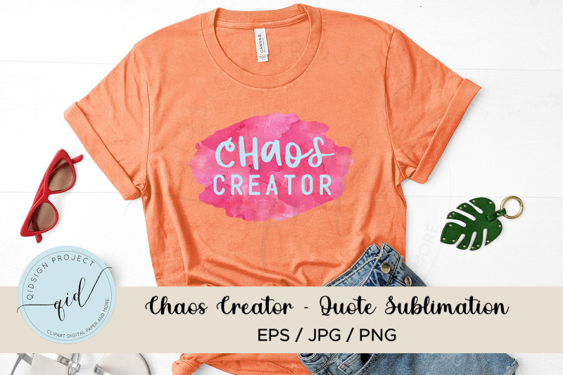 chaos-creator-quote-sublimation