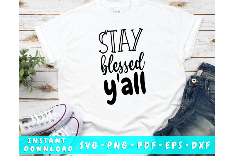 stay-blessed-y-039-all-svg-png-pdf-eps-dxf