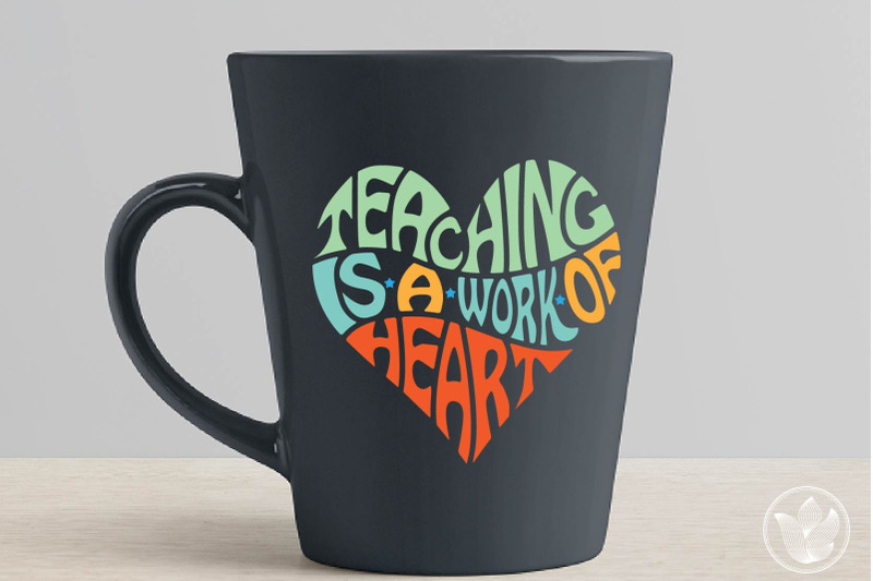 teaching-is-a-work-of-heart-svg-teacher-svg