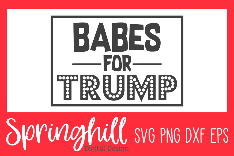 babes-for-trump-svg-png-dxf-amp-eps-design-cut-files