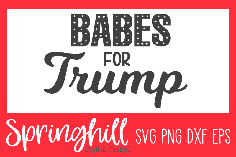 babes-for-trump-svg-png-amp-dxf-design-cutting-files