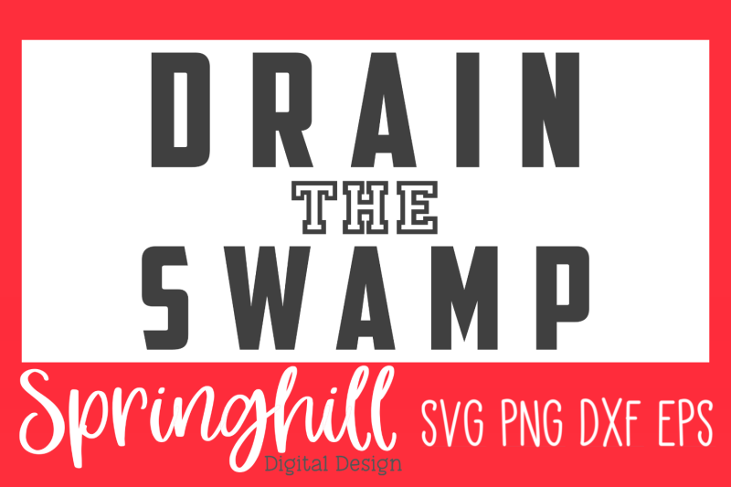 drain-the-swamp-svg-png-dxf-amp-eps-design-cut-files