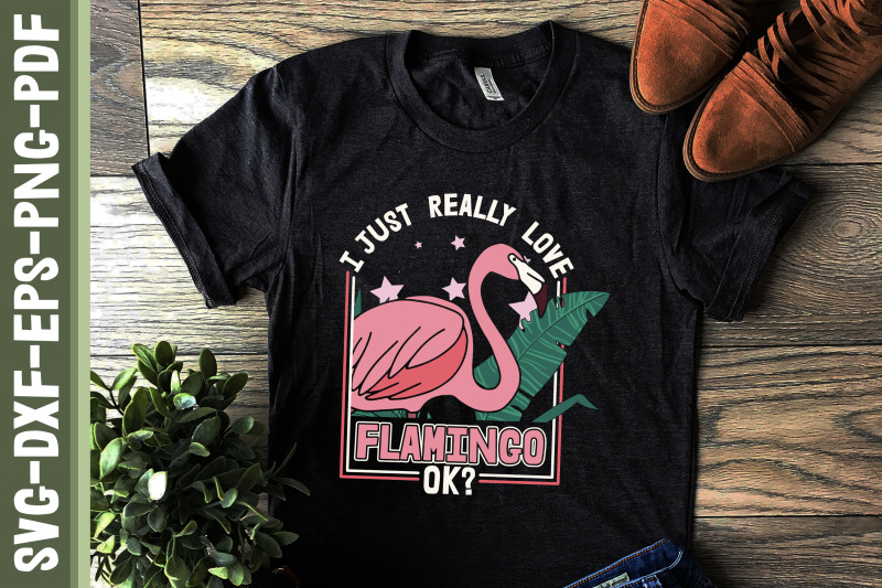 i-just-really-love-flamingos-ok