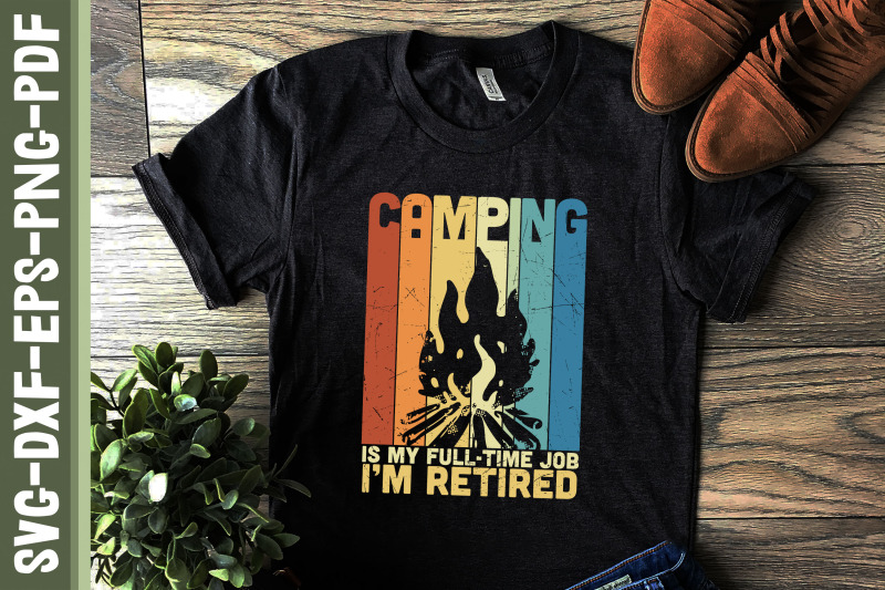 camping-is-my-full-time-job-i-039-m-retired