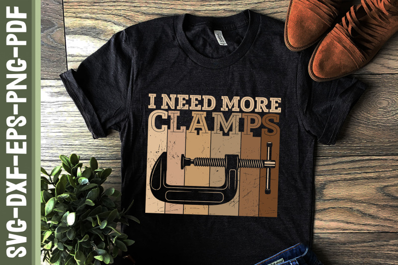 i-need-more-clamps-woodworker-carpenter