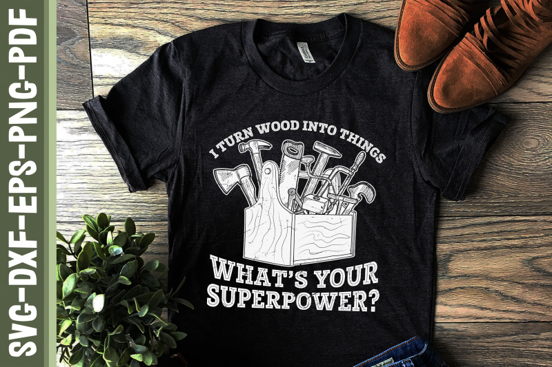 i-turn-wood-into-things-superpower