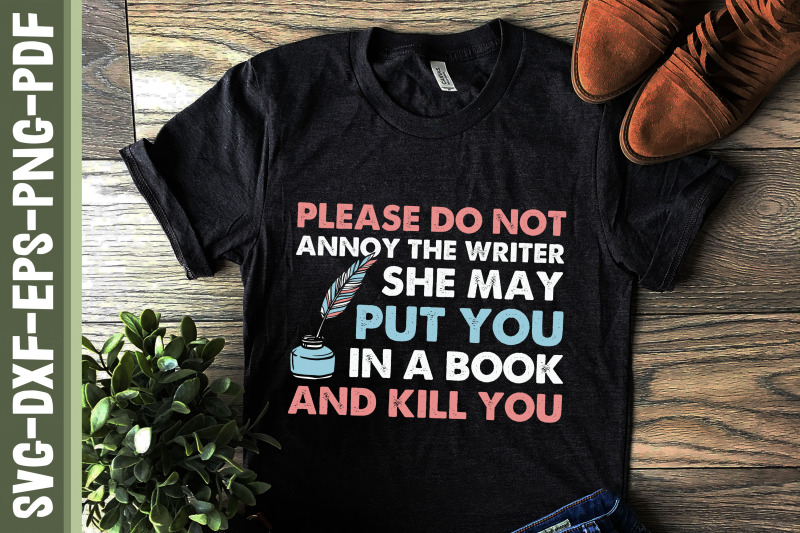 do-not-annoy-the-writer-funny-sayings