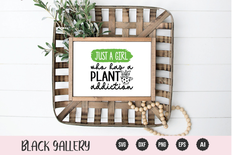 plant-svg-just-a-girl-who-has-a-plant-addiction
