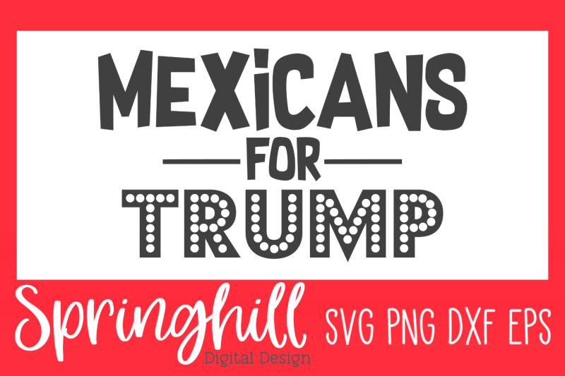 mexicans-for-trump-svg-png-dxf-amp-eps-design-cut-files