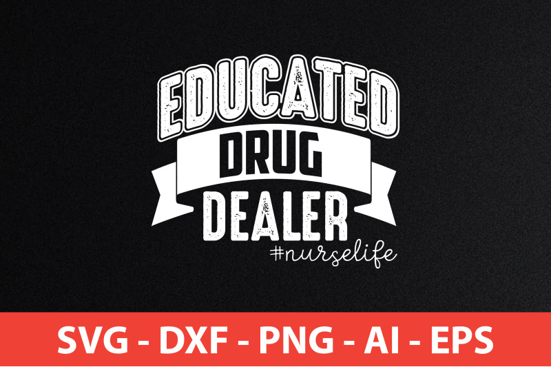 educated-drug-dealer-nurselife-svg-cut-file