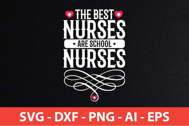 the-best-nurses-are-school-nurses-svg-cut-file