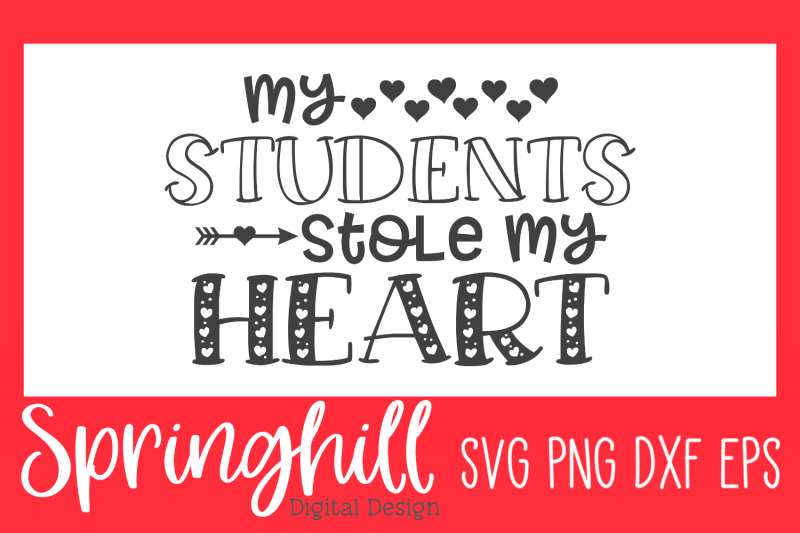 my-students-stole-my-heart-school-teaching-svg-png-dxf-amp-eps-files
