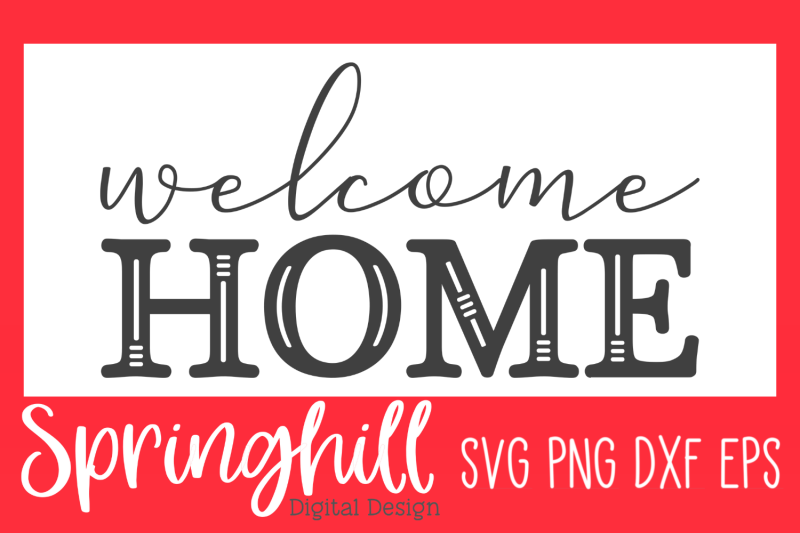 welcome-home-sign-svg-png-dxf-amp-eps-design-cut-files