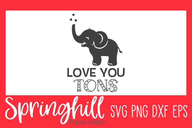 love-you-tons-svg-png-dxf-amp-eps-design-cut-files
