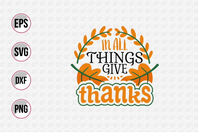 all-things-give-thanks-svg