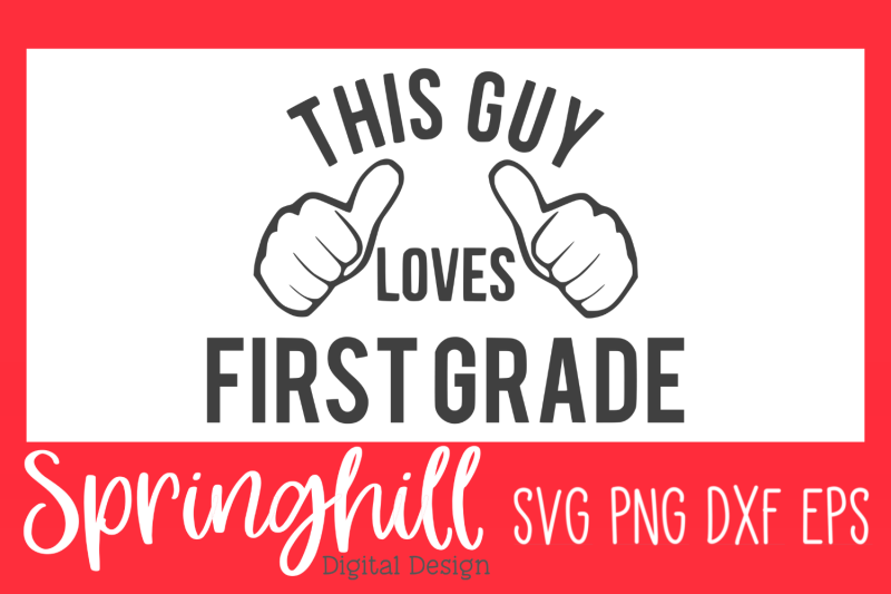this-guy-loves-first-grade-svg-png-dxf-eps-cutting-files