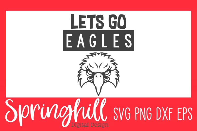 let-039-s-go-eagles-sports-team-mascot-svg-png-dxf-amp-eps-cut-files