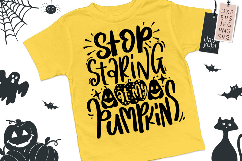 stop-staring-at-my-pumpkins-svg