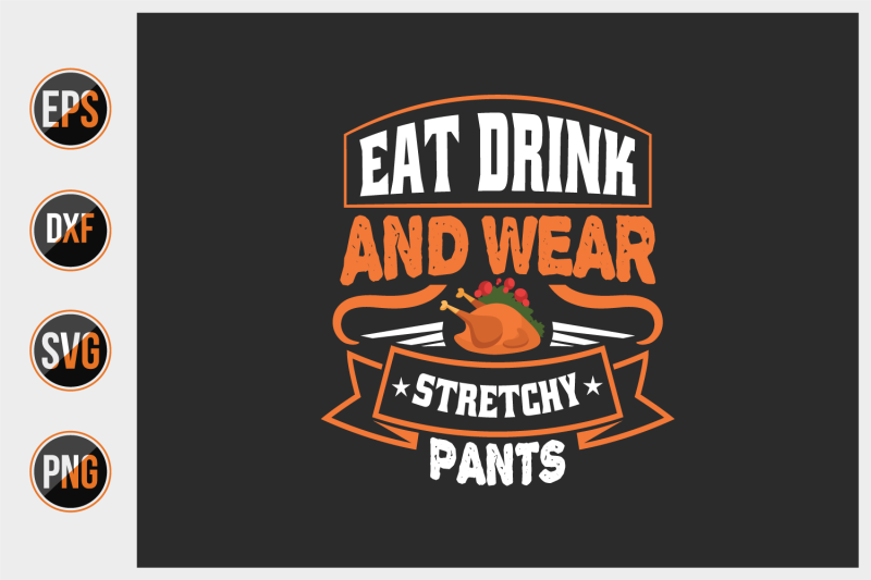 eat-drink-and-wear-stretchy-pants-svg