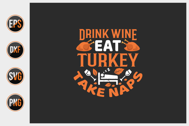 drink-wine-eat-turkey-take-naps-svg