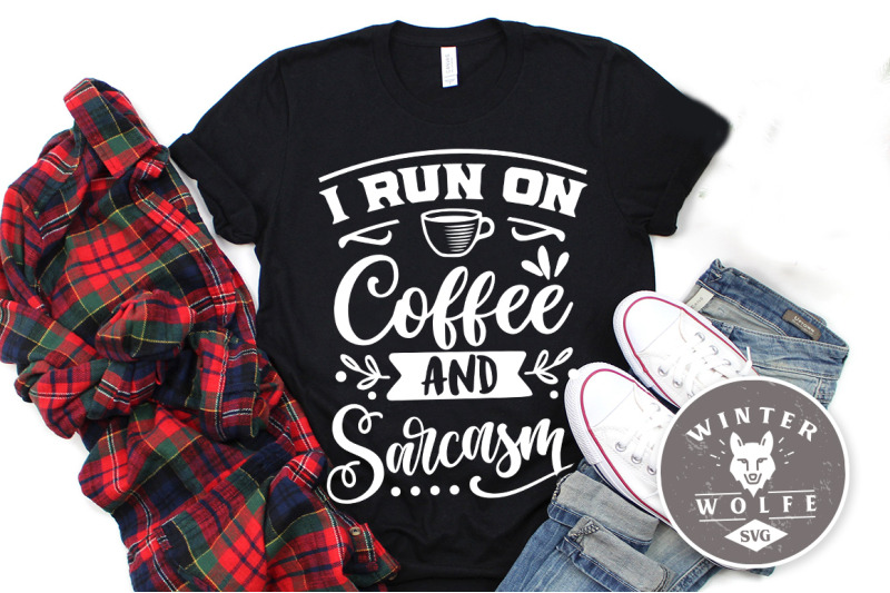 i-run-on-coffee-and-sarcasm-svg-eps-dxf-png