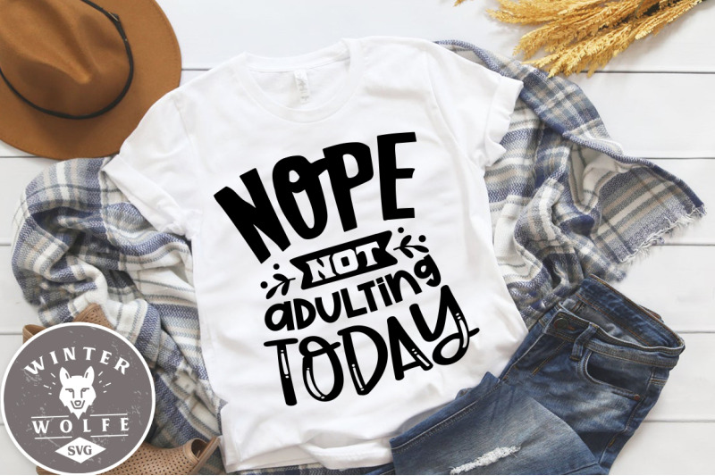 nope-not-adulting-today-svg-eps-dxf-png