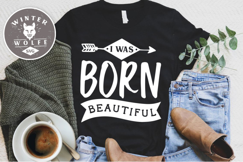 i-was-born-beautiful-svg-dxf-png-eps