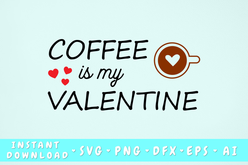 coffee-is-my-valentine-svg