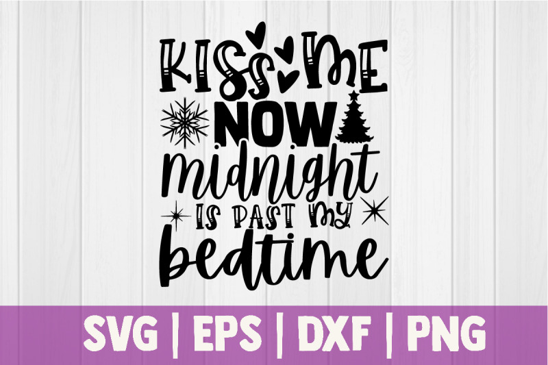 kiss-me-now-midnight-is-past-my-bedtime