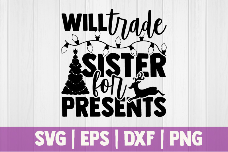 will-trade-sister-for-presents