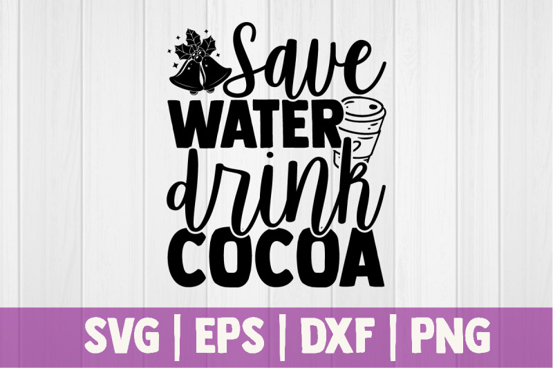 save-water-drink-cocoa