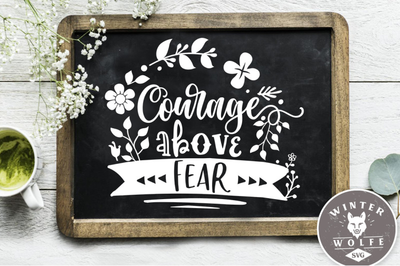 courage-above-fear-svg-eps-dxf-png