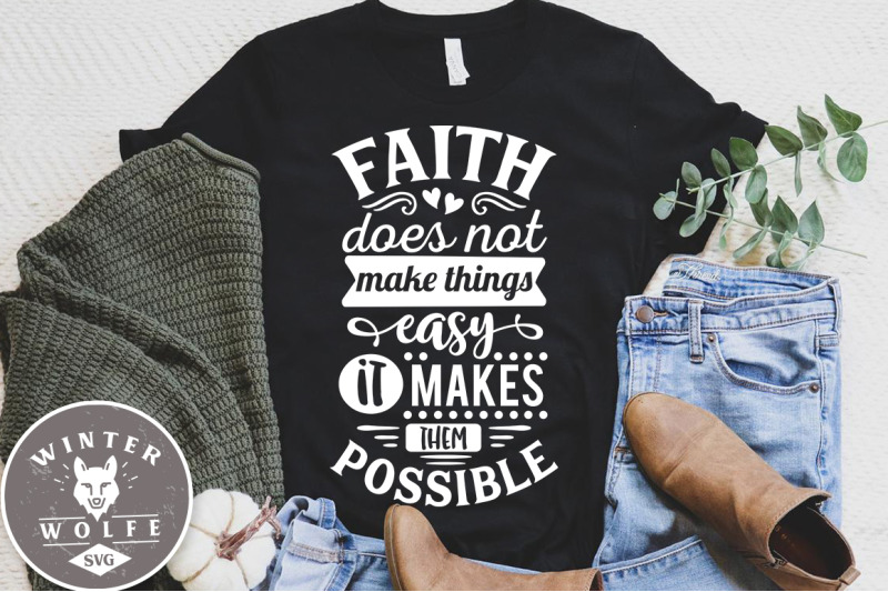 faith-does-not-make-things-easy-it-makes-them-possible-svg-eps-dxf-png