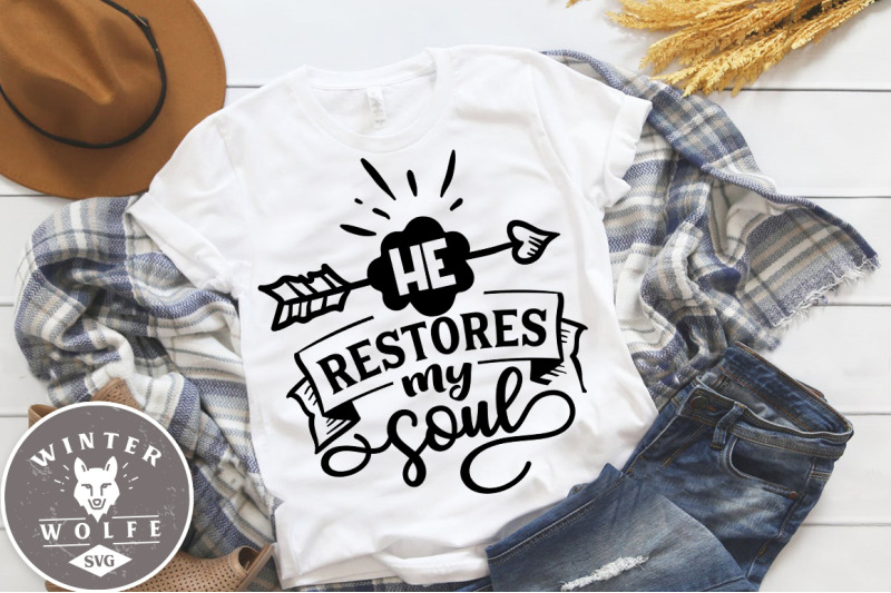 he-restores-my-soul-svg-eps-dxf-png