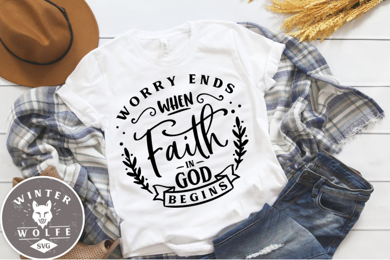 worry-ends-when-faith-in-god-begins-svg-eps-dxf-png
